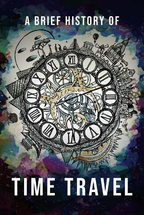 Brief History of Time Travel